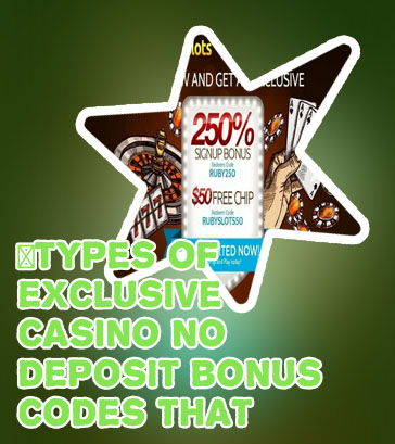 Exclusive casino no deposit bonus codes