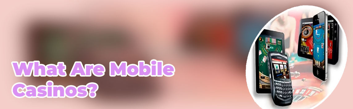 Latest mobile casinos